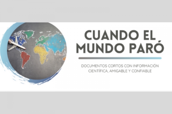 Cuando el mundo par&oacute;: reflexiones durante el COVID-19